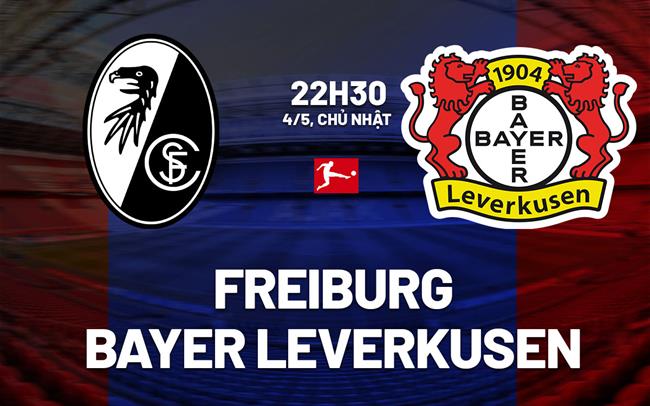 nhan dinh bong da du doan Freiburg vs Bayer Leverkusen vdqg duc bundesliga hom nay