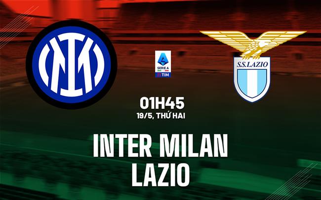 nhan dinh bong da du doan Inter Milan vs Lazio vdqg italia serie a hom nay