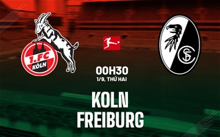nhan-dinh-bong-da-du-doan-koln-vs-freiburg-vdqg-duc-bundesliga-hom-nay-2608033309-1.jpg