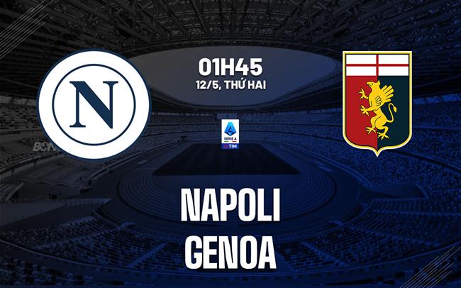 nhan dinh bong da du doan Napoli vs Genoa vdqg italia serie a hom nay